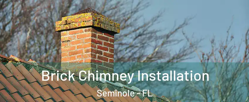  Brick Chimney Installation Seminole - FL