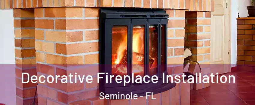  Decorative Fireplace Installation Seminole - FL