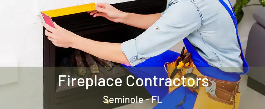  Fireplace Contractors Seminole - FL