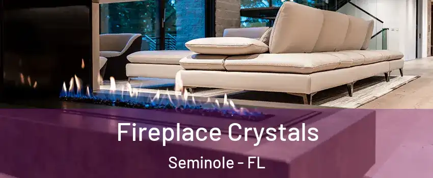  Fireplace Crystals Seminole - FL