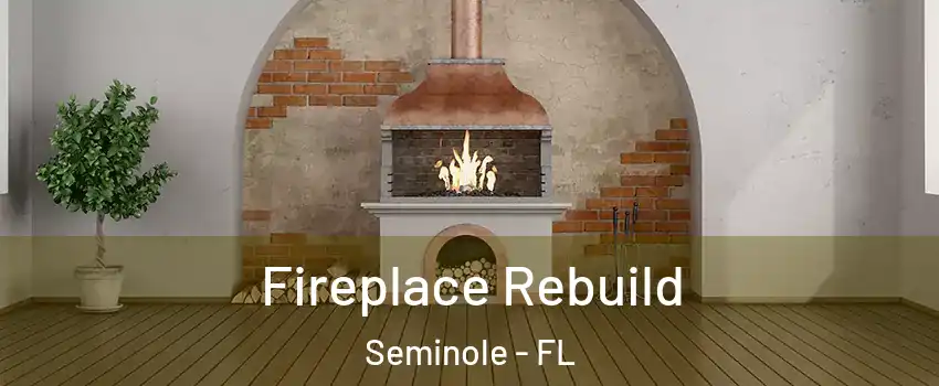  Fireplace Rebuild Seminole - FL