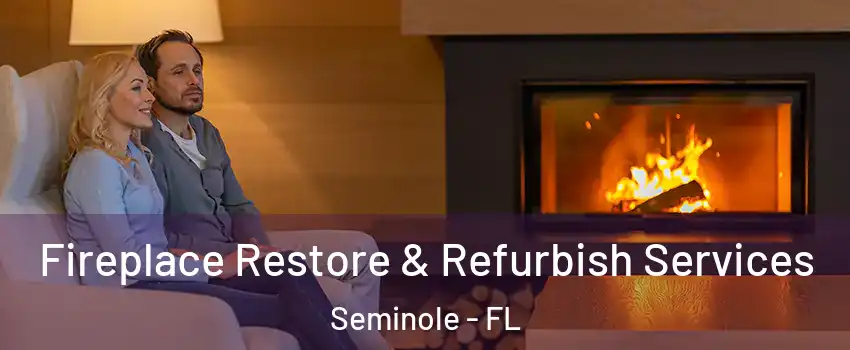  Fireplace Restore & Refurbish Services Seminole - FL