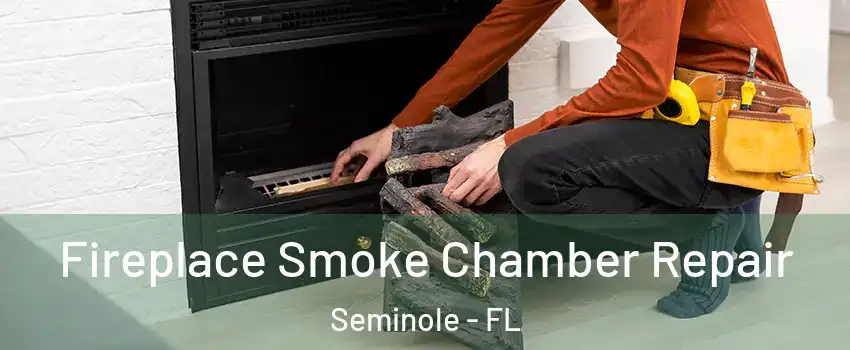  Fireplace Smoke Chamber Repair Seminole - FL