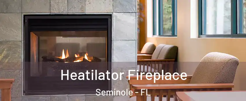  Heatilator Fireplace Seminole - FL