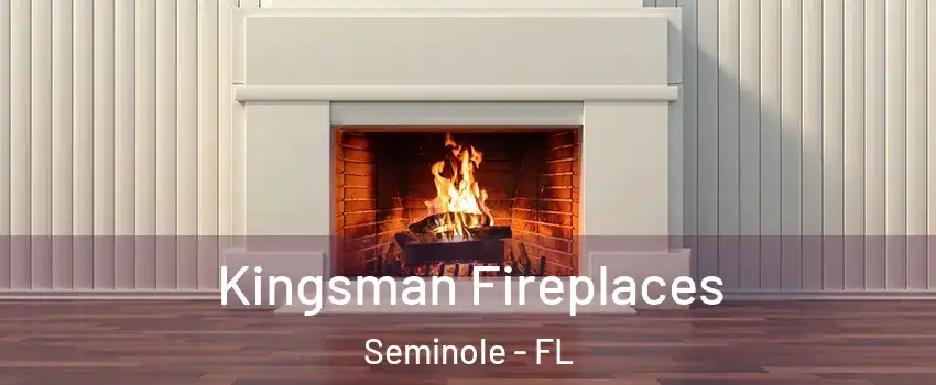  Kingsman Fireplaces Seminole - FL