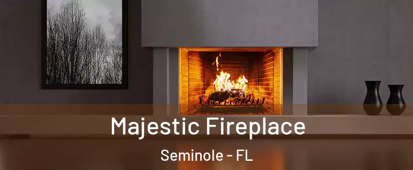  Majestic Fireplace Seminole - FL