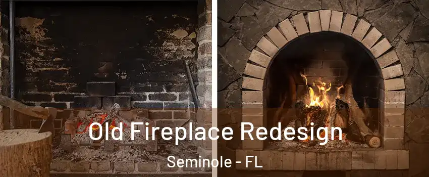 Old Fireplace Redesign Seminole - FL
