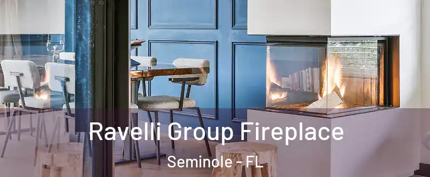  Ravelli Group Fireplace Seminole - FL